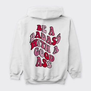 Muscle Hoodies “be a badass with a good ass” hoodie size medium color white